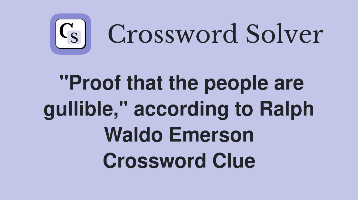 "Proof That The People Are Gullible," According To Ralph Waldo Emerson ...